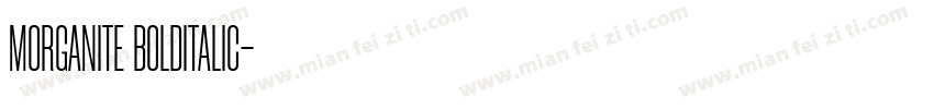 MORGANITE BOLDITALIC字体转换